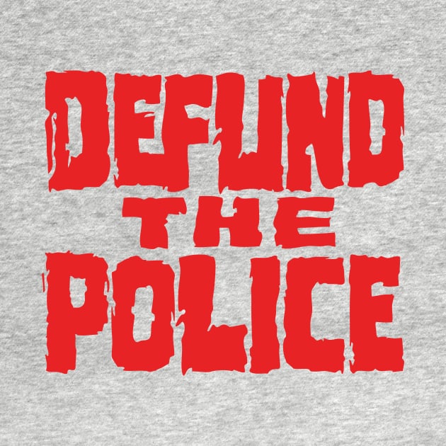 Defund The Police by Midnight Run Studio